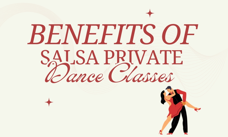 Benefits of Salsa Private Dance Classes (1)