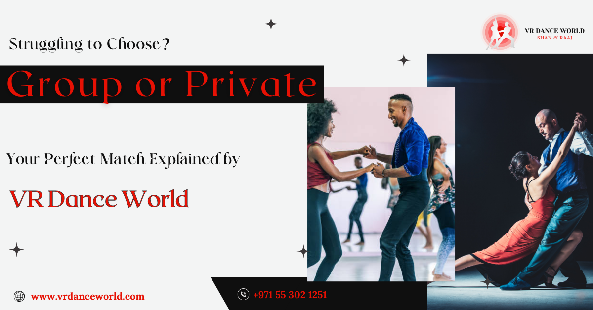 Private dance classes Vs. Group dance classes at VR Dance World