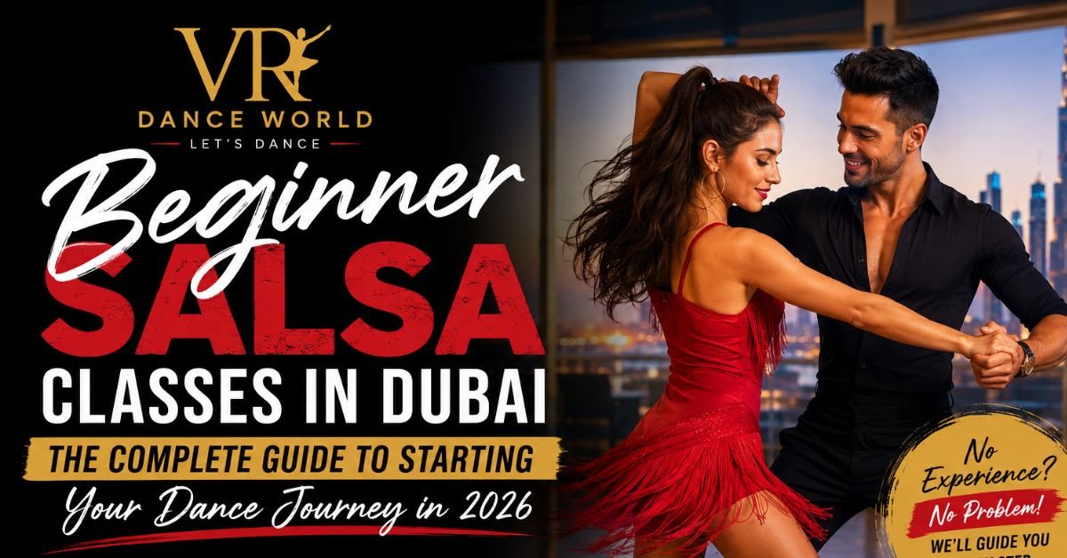 Beginner Salsa classes in Dubai at VR Dance World helping adults learn Latin dance through structured coaching.